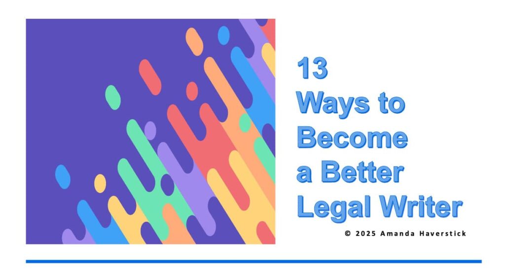 13 ways to become a better legal writer